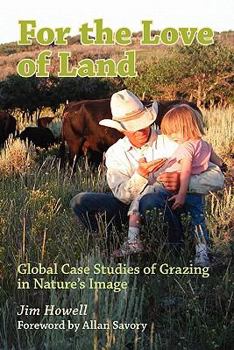 Paperback For the Love of Land: Global Case Studies of Grazing in Nature's Image Book