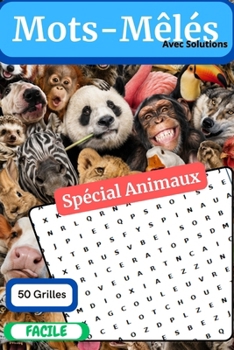 Paperback Mots-Mêlés - 50 Grilles - Faciles: Spécial Animaux [French] Book