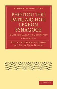 Paperback Photiou Tou Patriarchou Lexeon Synagoge 2 Volume Set: E Codice Galeano Descripsit Book