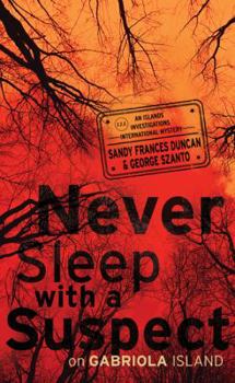 Paperback Never Sleep with a Suspect on Gabriola Island: An Islands Investigations International Mystery Book