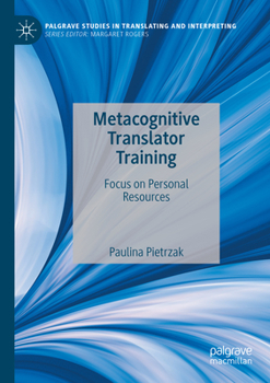 Paperback Metacognitive Translator Training: Focus on Personal Resources Book