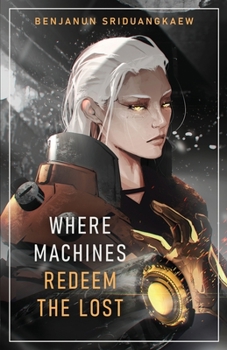 Where Machines Redeem the Lost - Book #4 of the Machine Mandate