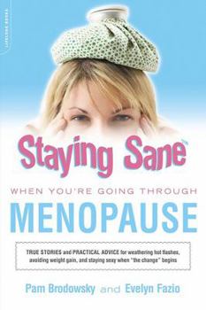 Paperback Staying Sane When You're Going Through Menopause Book