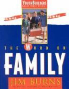 Paperback The Word on Family (Youthbuilders Group Bible Studies , Vol 12) Book