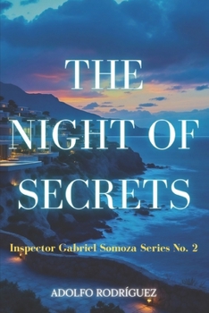 The Night of Secrets: A story of intrigue and suspense with an unexpected ending (Inspector Gabriel Somoza)