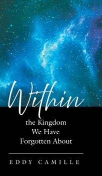 Hardcover Within the Kingdom We Have Forgotten About Book