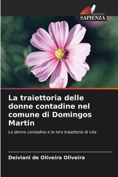 La traiettoria delle donne contadine nel comune di Domingos Martin: Le donne contadine e le loro traiettorie di vita