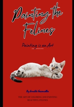 Paperback Painting the Felines Book