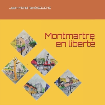 Paperback Montmartre en liberté [French] Book