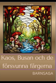 Paperback Kaos, Busan och de försvunna färgerna [Swedish] Book