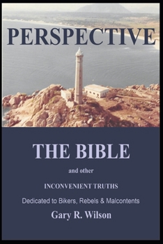 Paperback Perspective: THE BIBLE and other INCONVENIENT TRUTHS Book