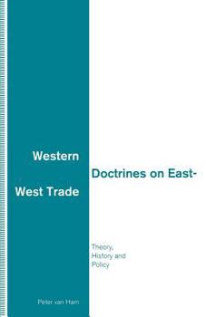 Paperback Western Doctrines on East-West Trade: Theory, History and Policy Book