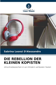 Paperback Die Rebellion Der Kleinen Kopisten [German] Book