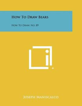 Paperback How to Draw Bears: How to Draw, No. 89 Book