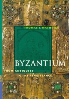 Paperback Byzantium from Antiquity to the Renaissance (Perspectives) (Trade Version) Book