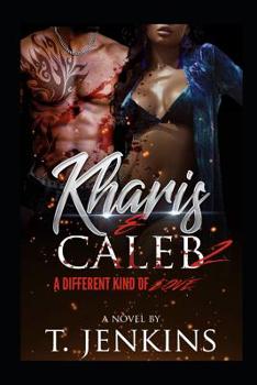 Paperback Kharis & Caleb 2: A Different Kind of Love Book