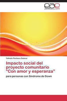 Paperback Impacto social del proyecto comunitario "Con amor y esperanza" [Spanish] Book