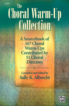 Paperback The Choral Warm-Up Collection: A Sourcebook of 167 Choral Warm-Ups Contributed by 51 Choral Directors, Comb Bound Book