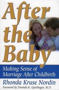 Paperback After the Baby: Making Sense of Marriage After Childbirth Book
