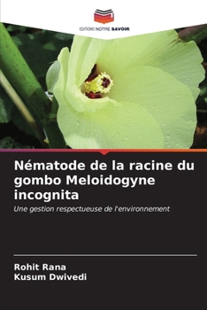 Nématode de la racine du gombo Meloidogyne incognita (French Edition)