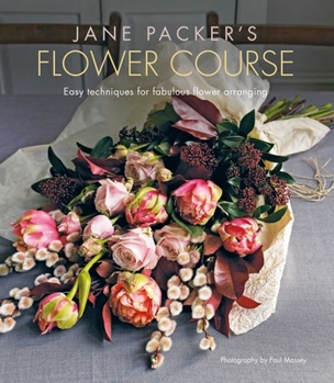 Hardcover Jane Packer's Flower Course: Easy Techniques for Fabulous Flower Arranging Book