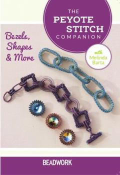 DVD Peyote Stitch Companion - Bezels, Rings, and More Shapes Book