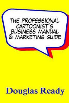Paperback The Professional Cartoonist's Business Manual & Marketing Guide Book
