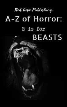 Paperback B is for Beasts Book