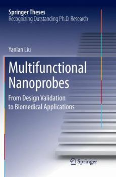 Paperback Multifunctional Nanoprobes: From Design Validation to Biomedical Applications Book