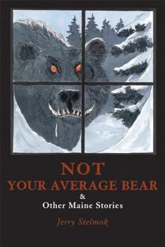 Paperback Not Your Average Bear: And Other Maine Stories Book