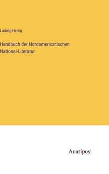 Hardcover Handbuch der Nordamericanischen National-Literatur [German] Book