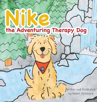 Hardcover Nike the Adventuring Therapy Dog Book