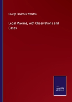 Paperback Legal Maxims, with Observations and Cases Book