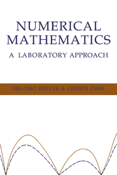 Hardcover Numerical Mathematics: A Laboratory Approach Book