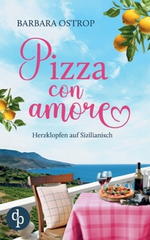 Paperback Pizza con amore: Herzklopfen auf Sizilianisch [German] Book