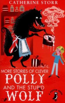 Paperback More Stories of Clever Polly and the Stupid Wolf Book