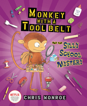 Monkey with a Tool Belt and the Silly School Mystery - Book  of the Monkey with a Tool Belt
