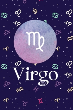 Paperback Virgo: Zodiac signs notebook 125-Blank Lined 6x9 College- Virgo Zodiac Design Journal (Virgo Zodiac Gifts) (Volume 1): (Virgo Book