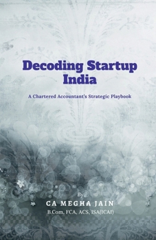 Paperback Decoding Startup India: A Chartered Accountant's Strategic Playbook Book