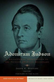 Paperback Adoniram Judson: A Bicentennial Appreciation of the Pioneer American Missionary Book