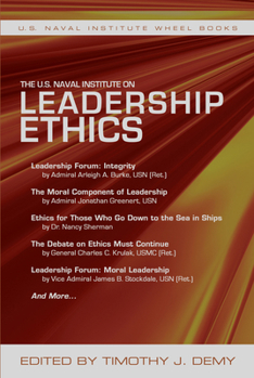 The U.S. Naval Institute on Leadership Ethics - Book  of the U.S. Naval Institute Wheel Books