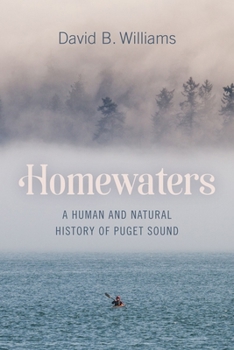 Paperback Homewaters: A Human and Natural History of Puget Sound Book