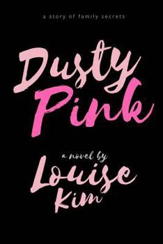 Paperback Dusty Pink: a story of family secrets Book