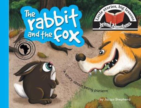 Paperback The rabbit and the fox: Little stories, big lessons Book
