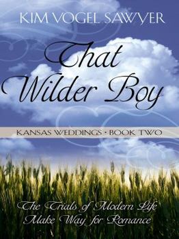 That Wilder Boy (Heartsong Presents #709) - Book  of the Kansas Weddings