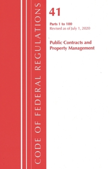 Paperback Code of Federal Regulations, Title 41 Public Contracts and Property Management 1-100, Revised as of July 1, 2020 Book