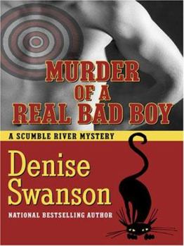 Murder of a Real Bad Boy (A Scumble River Mystery, Book 8) - Book #8 of the A Scumble River Mystery