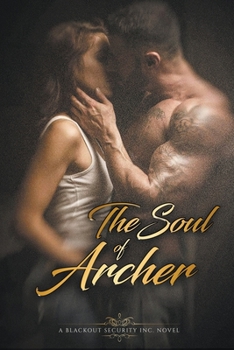 The Soul of Archer (Blackout Security Inc. Book 2)
