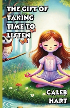 Paperback The Gift of Taking Time to Listen Book
