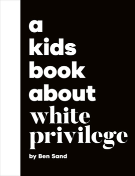 Hardcover A Kids Book about White Privilege Book
